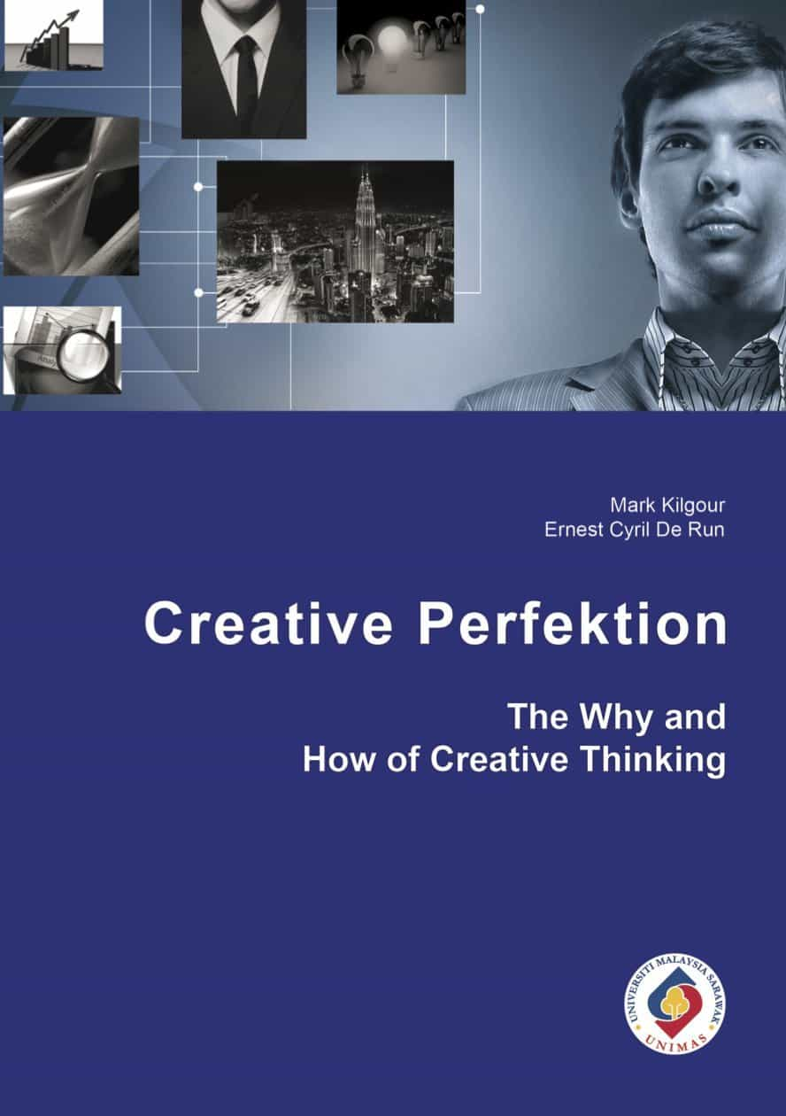 Creative Perfektion: The Why and How of Creative Thinking